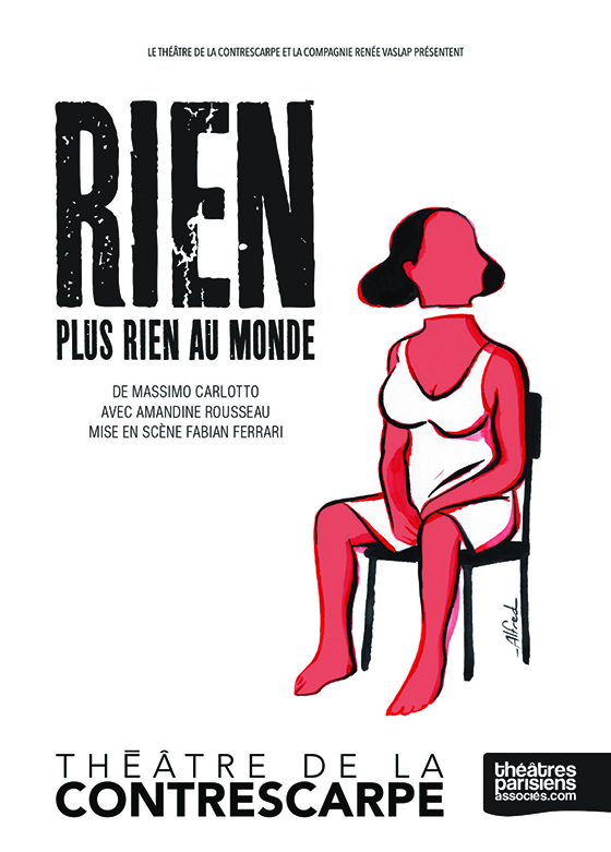 Affiche: Rien, plus rien au monde. de Massimo Carlotto avec Amandine Rousseau dans une mise en sc�ne de Fabian Ferrari, dessin de Alfred